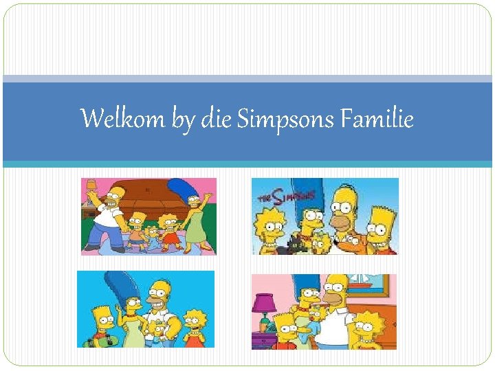 Welkom by die Simpsons Familie 