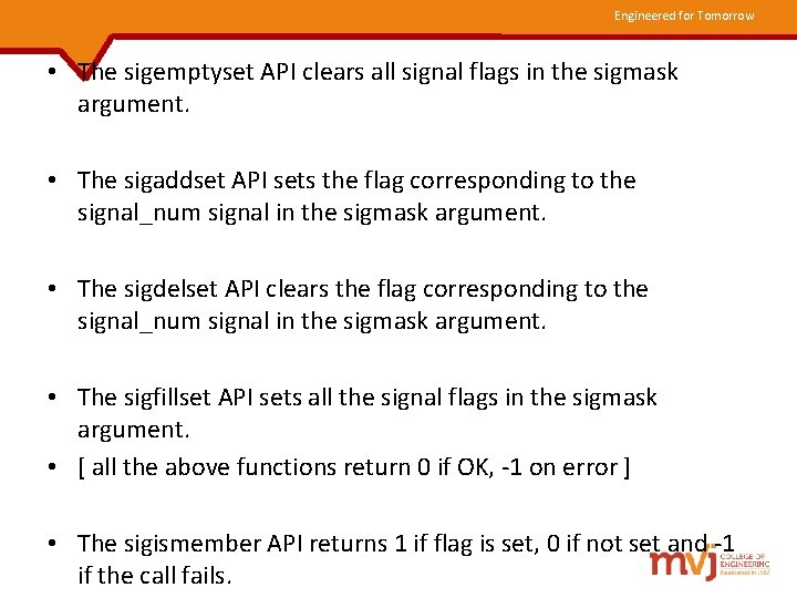 Engineered for Tomorrow • The sigemptyset API clears all signal flags in the sigmask