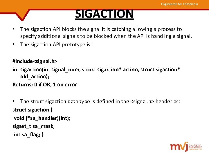 SIGACTION Engineered for Tomorrow • The sigaction API blocks the signal it is catching