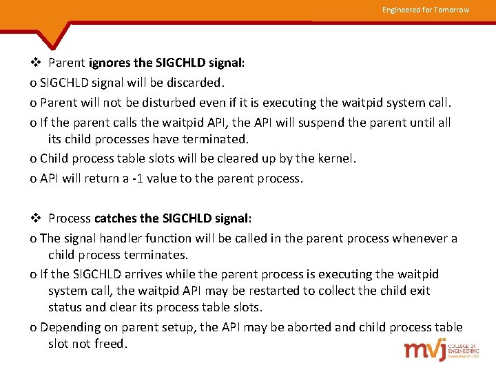 Engineered for Tomorrow v Parent ignores the SIGCHLD signal: o SIGCHLD signal will be