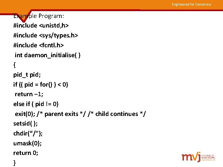 Engineered for Tomorrow Example Program: #include <unistd, h> #include <sys/types. h> #include <fcntl. h>