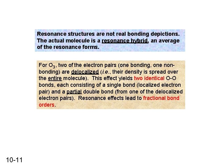 Resonance structures are not real bonding depictions. The actual molecule is a resonance hybrid,