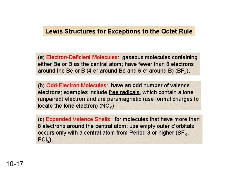 Lewis Structures for Exceptions to the Octet Rule (a) Electron-Deficient Molecules: gaseous molecules containing