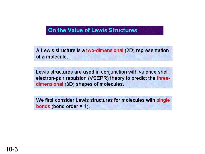 On the Value of Lewis Structures A Lewis structure is a two-dimensional (2 D)