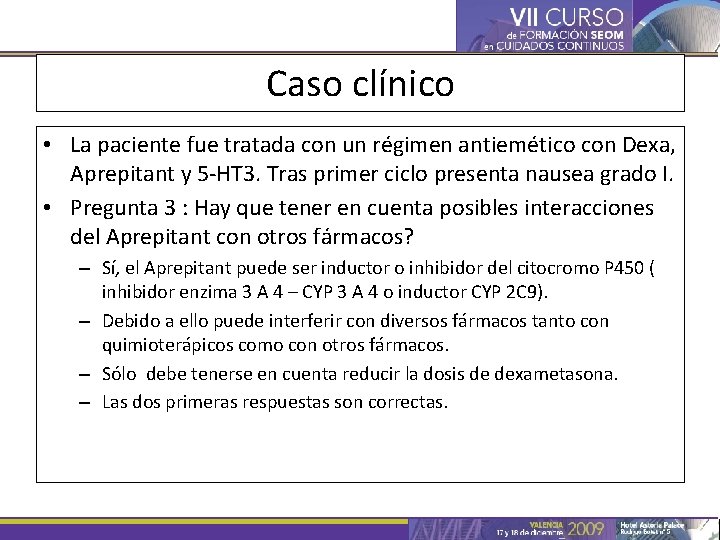 Caso clínico • La paciente fue tratada con un régimen antiemético con Dexa, Aprepitant