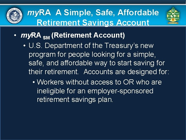 my. RA A Simple, Safe, Affordable Retirement Savings Account • my. RA SM (Retirement my. RA A Simple, Safe, Affordable Retirement Savings Account • my. RA SM (Retirement