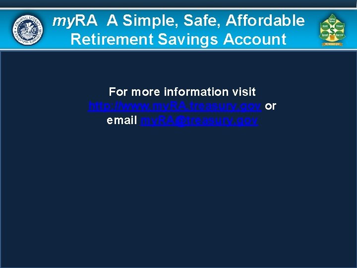 my. RA A Simple, Safe, Affordable Retirement Savings Account For more information visit http: my. RA A Simple, Safe, Affordable Retirement Savings Account For more information visit http: