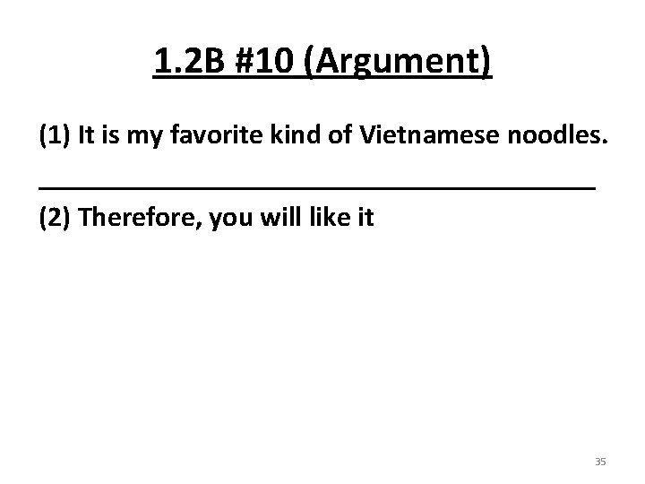 1. 2 B #10 (Argument) (1) It is my favorite kind of Vietnamese noodles.