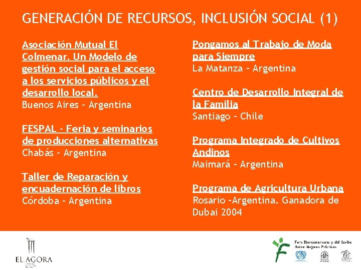 GENERACIÓN DE RECURSOS, INCLUSIÓN SOCIAL (1) Asociación Mutual El Colmenar. Un Modelo de gestión