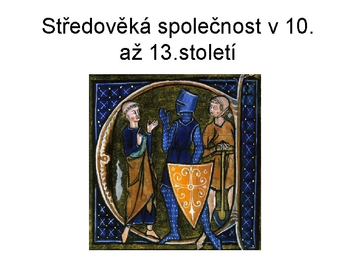 Středověká společnost v 10. až 13. století 