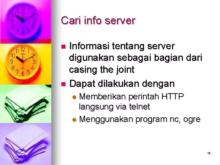 Cari info server Informasi tentang server digunakan sebagai bagian dari casing the joint n