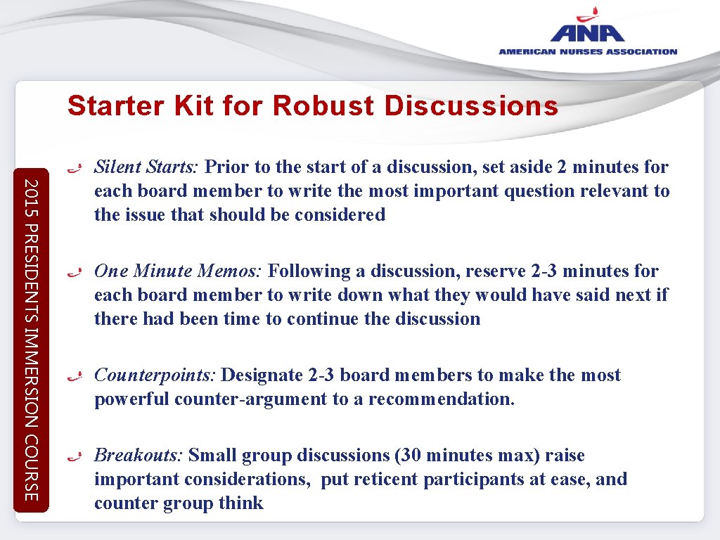 Starter Kit for Robust Discussions 2015 PRESIDENTS IMMERSION COURSE Silent Starts: Prior to the