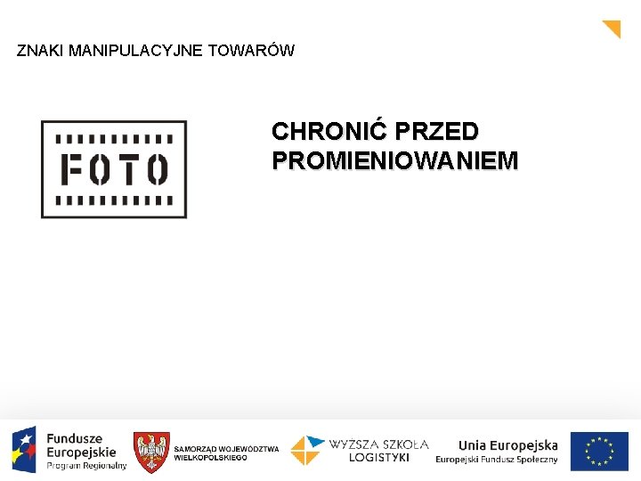 ZNAKI MANIPULACYJNE TOWARÓW CHRONIĆ PRZED PROMIENIOWANIEM 