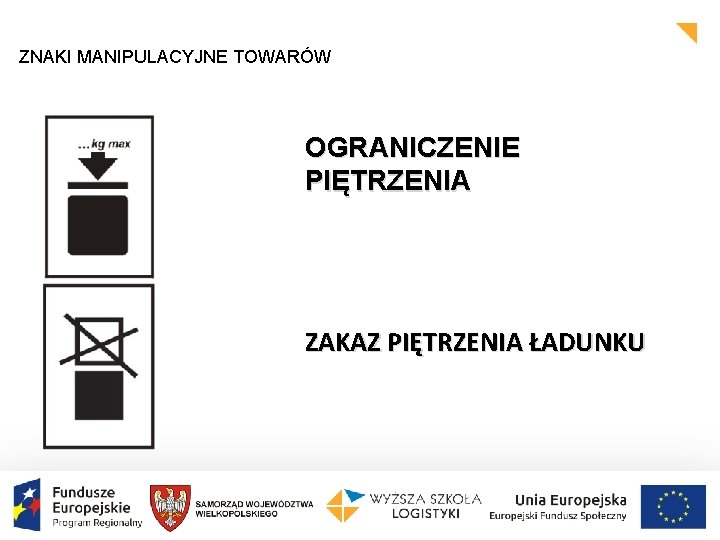 ZNAKI MANIPULACYJNE TOWARÓW OGRANICZENIE PIĘTRZENIA ZAKAZ PIĘTRZENIA ŁADUNKU ZNAKI MANIPULACYJNE TOWARÓW OGRANICZENIE PIĘTRZENIA ZAKAZ PIĘTRZENIA ŁADUNKU