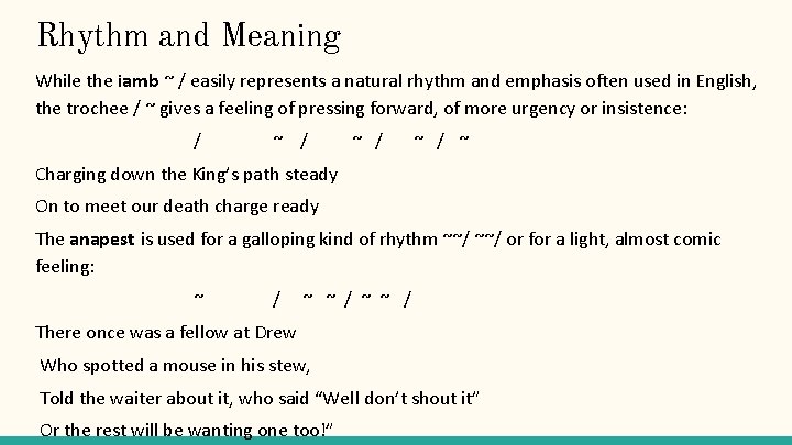 Rhythm and Meaning While the iamb ~ / easily represents a natural rhythm and