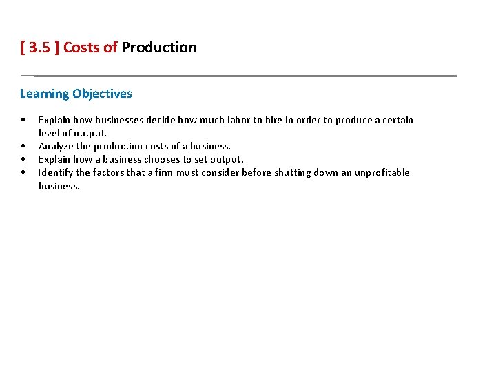 [ 3. 5 ] Costs of Production Learning Objectives • • Explain how businesses