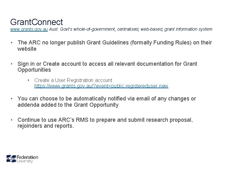 Grant. Connect www. grants. gov. au Aust. Govt’s whole-of-government, centralised, web-based, grant information system