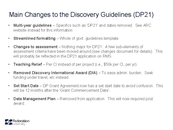 Main Changes to the Discovery Guidelines (DP 21) • Multi-year guidelines – Specifics such