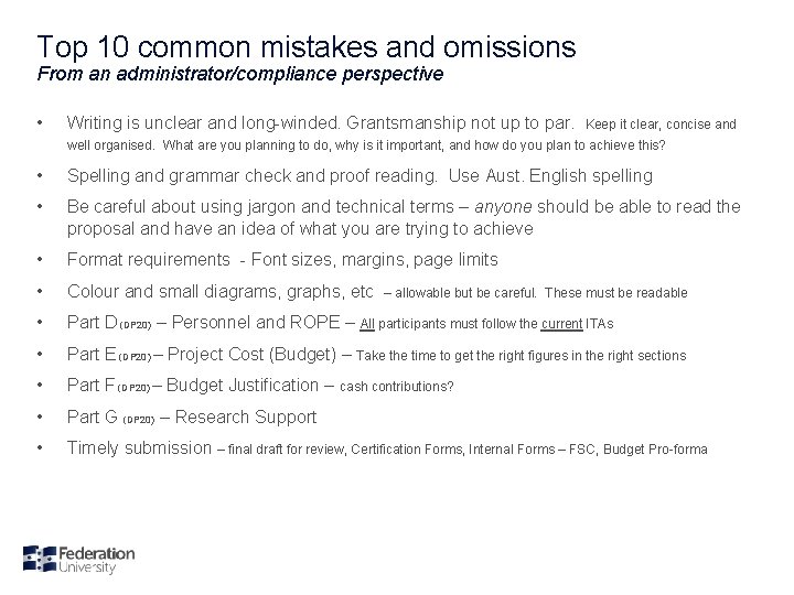 Top 10 common mistakes and omissions From an administrator/compliance perspective • Writing is unclear