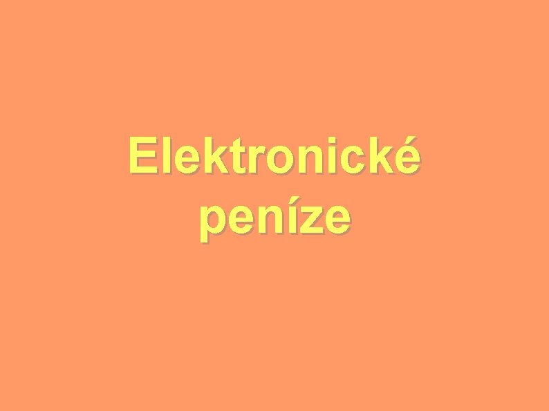 Elektronické peníze 