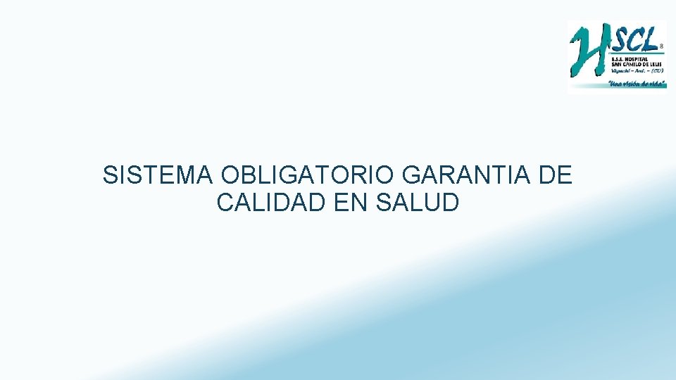 SISTEMA OBLIGATORIO GARANTIA DE CALIDAD EN SALUD 