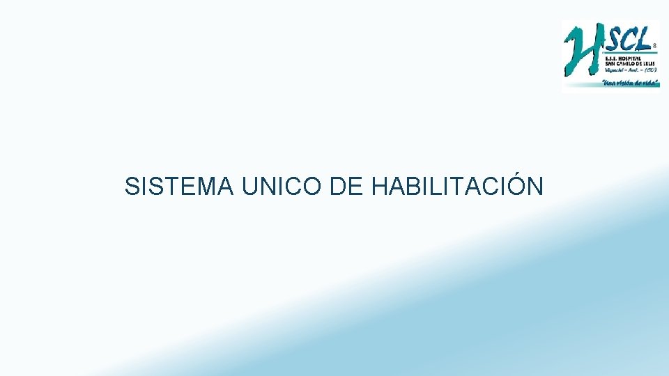 SISTEMA UNICO DE HABILITACIÓN 