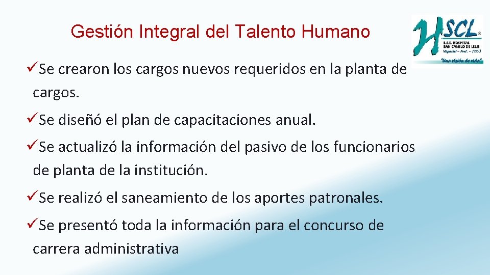 Gestión Integral del Talento Humano üSe crearon los cargos nuevos requeridos en la planta