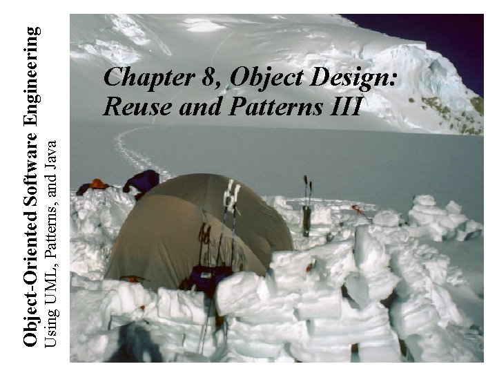 Using UML, Patterns, and Java Object-Oriented Software Engineering Chapter 8, Object Design: Reuse and