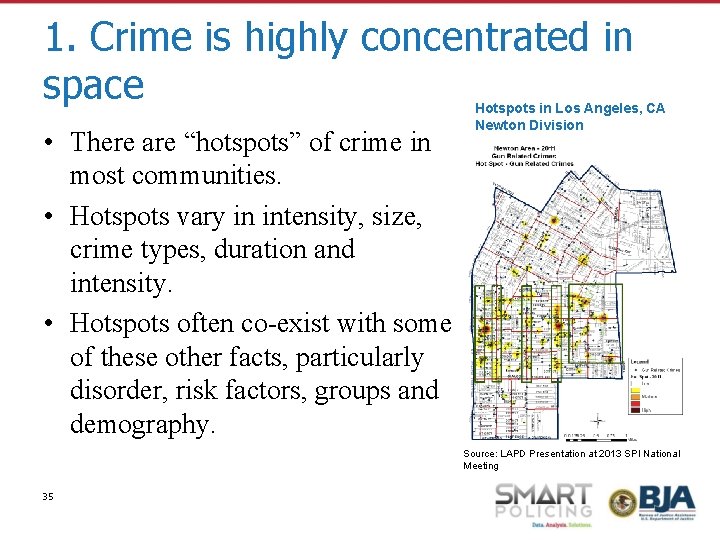 1. Crime is highly concentrated in space • There are “hotspots” of crime in
