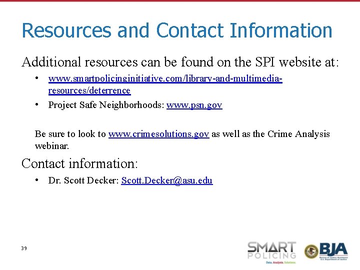 Resources and Contact Information Additional resources can be found on the SPI website at: