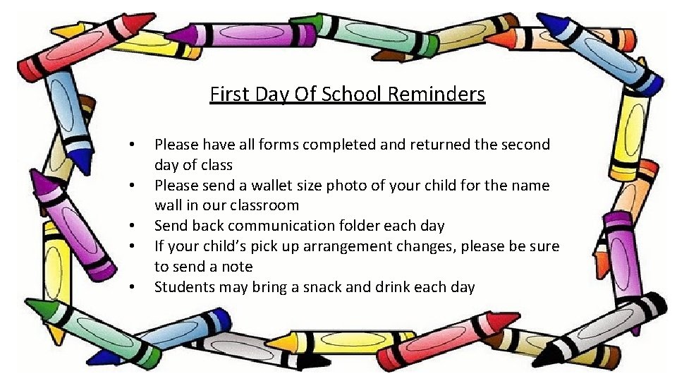 First Day Of School Reminders • • • Please have all forms completed and