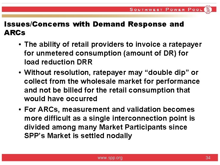 Issues/Concerns with Demand Response and ARCs • The ability of retail providers to invoice Issues/Concerns with Demand Response and ARCs • The ability of retail providers to invoice