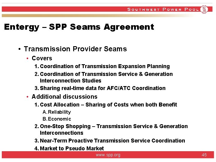 Entergy – SPP Seams Agreement • Transmission Provider Seams • Covers 1. Coordination of Entergy – SPP Seams Agreement • Transmission Provider Seams • Covers 1. Coordination of