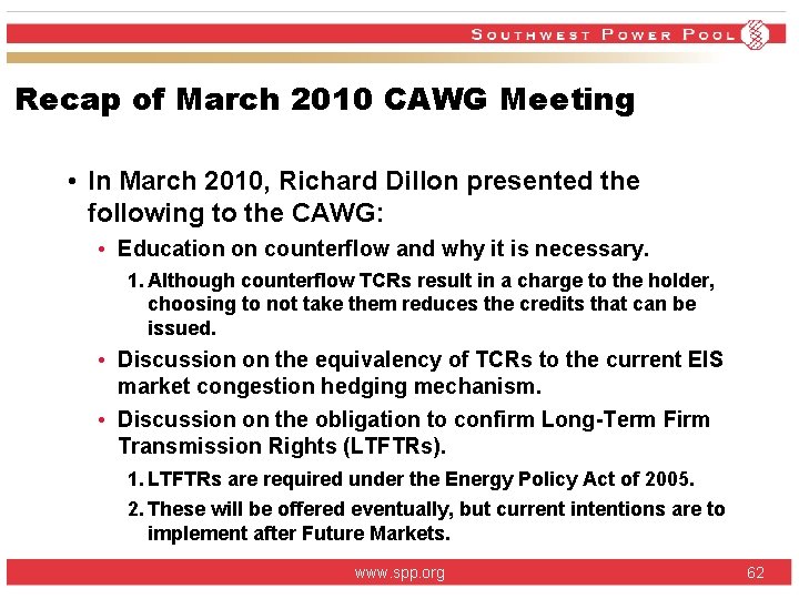 Recap of March 2010 CAWG Meeting • In March 2010, Richard Dillon presented the Recap of March 2010 CAWG Meeting • In March 2010, Richard Dillon presented the