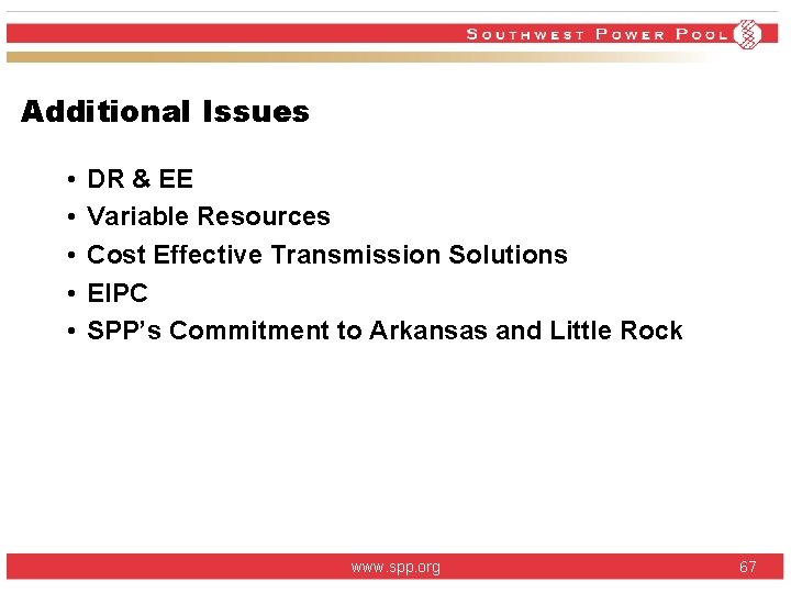 Additional Issues • • • DR & EE Variable Resources Cost Effective Transmission Solutions Additional Issues • • • DR & EE Variable Resources Cost Effective Transmission Solutions