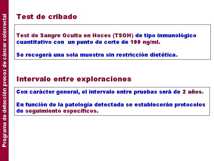 Programa de detección precoz de cáncer colorrectal Test de cribado Test de Sangre Oculta