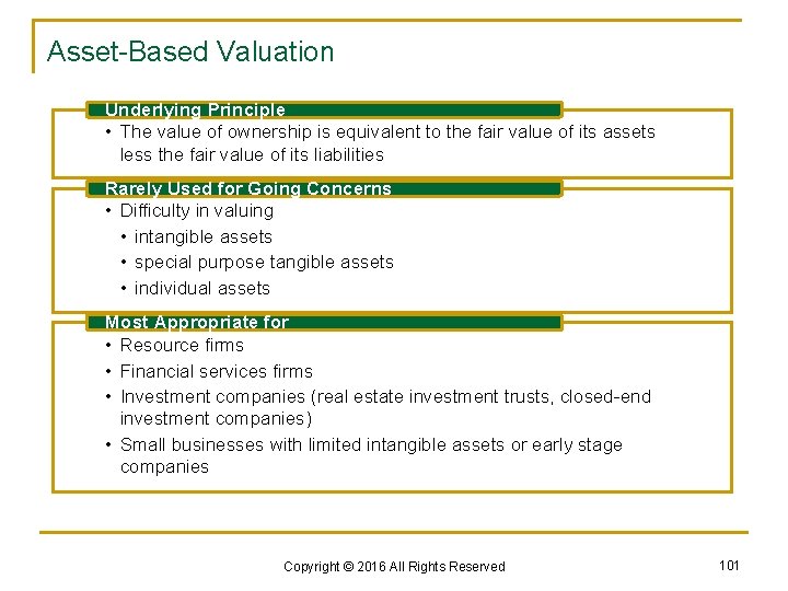 Asset-Based Valuation Underlying Principle • The value of ownership is equivalent to the fair