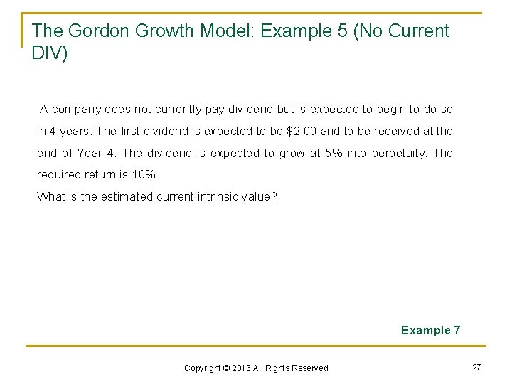 The Gordon Growth Model: Example 5 (No Current DIV) A company does not currently