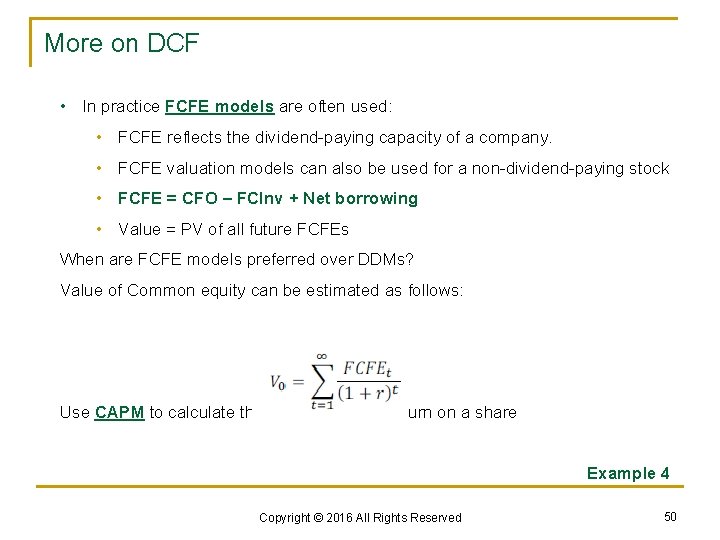 More on DCF • In practice FCFE models are often used: • FCFE reflects