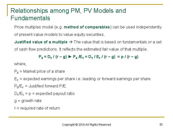 Relationships among PM, PV Models and Fundamentals Price multiples model (e. g. method of