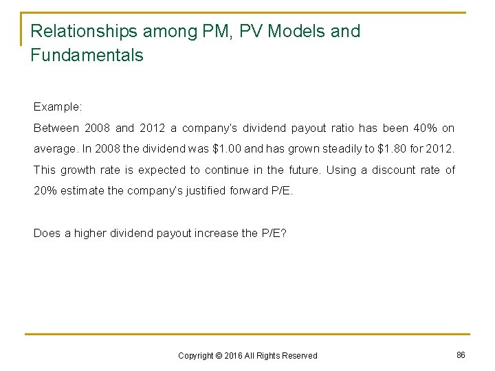 Relationships among PM, PV Models and Fundamentals Example: Between 2008 and 2012 a company’s