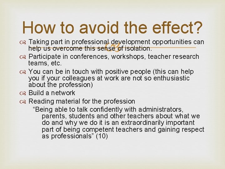 How to avoid the effect? Taking part in professional development opportunities can help us