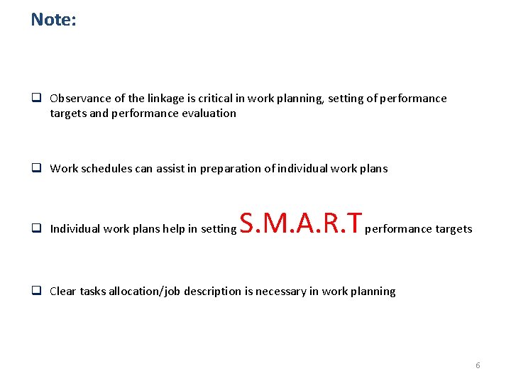 Note: q Observance of the linkage is critical in work planning, setting of performance