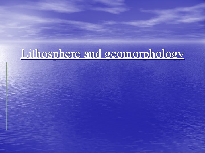 Lithosphere and geomorphology 