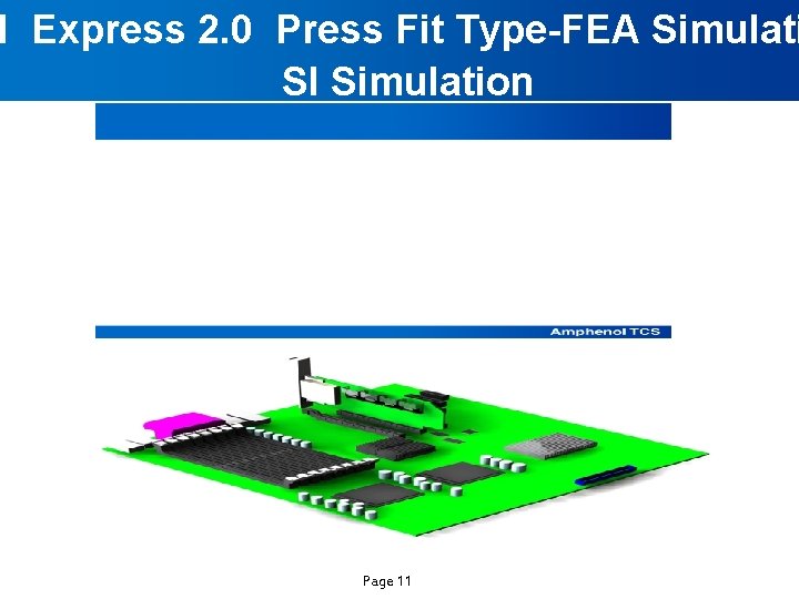 I Express 2. 0 Press Fit Type-FEA Simulati SI Simulation Page 11 