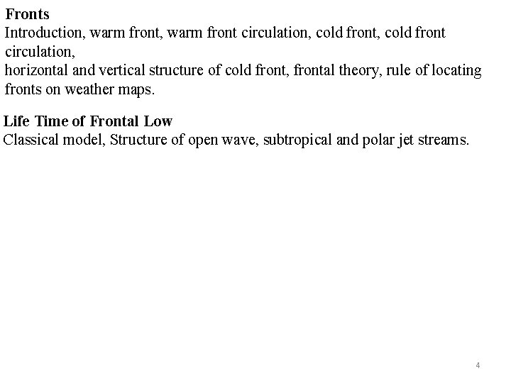 Fronts Introduction, warm front circulation, cold front circulation, horizontal and vertical structure of cold