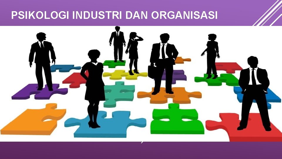 PSIKOLOGI INDUSTRI DAN ORGANISASI 