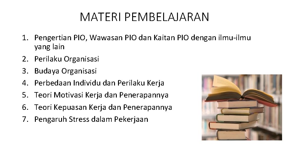 MATERI PEMBELAJARAN 1. Pengertian PIO, Wawasan PIO dan Kaitan PIO dengan ilmu-ilmu yang lain