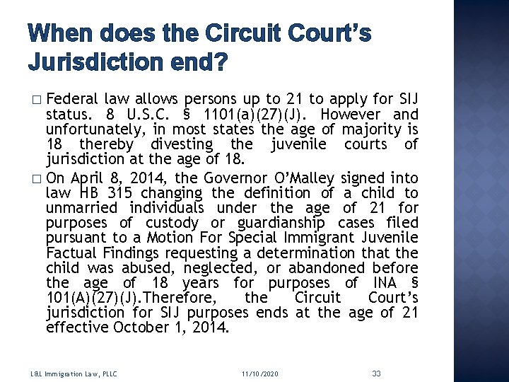 When does the Circuit Court’s Jurisdiction end? Federal law allows persons up to 21