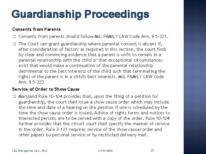 Guardianship Proceedings Consents from Parents � Consents from parents should follow Md. FAMILY LAW